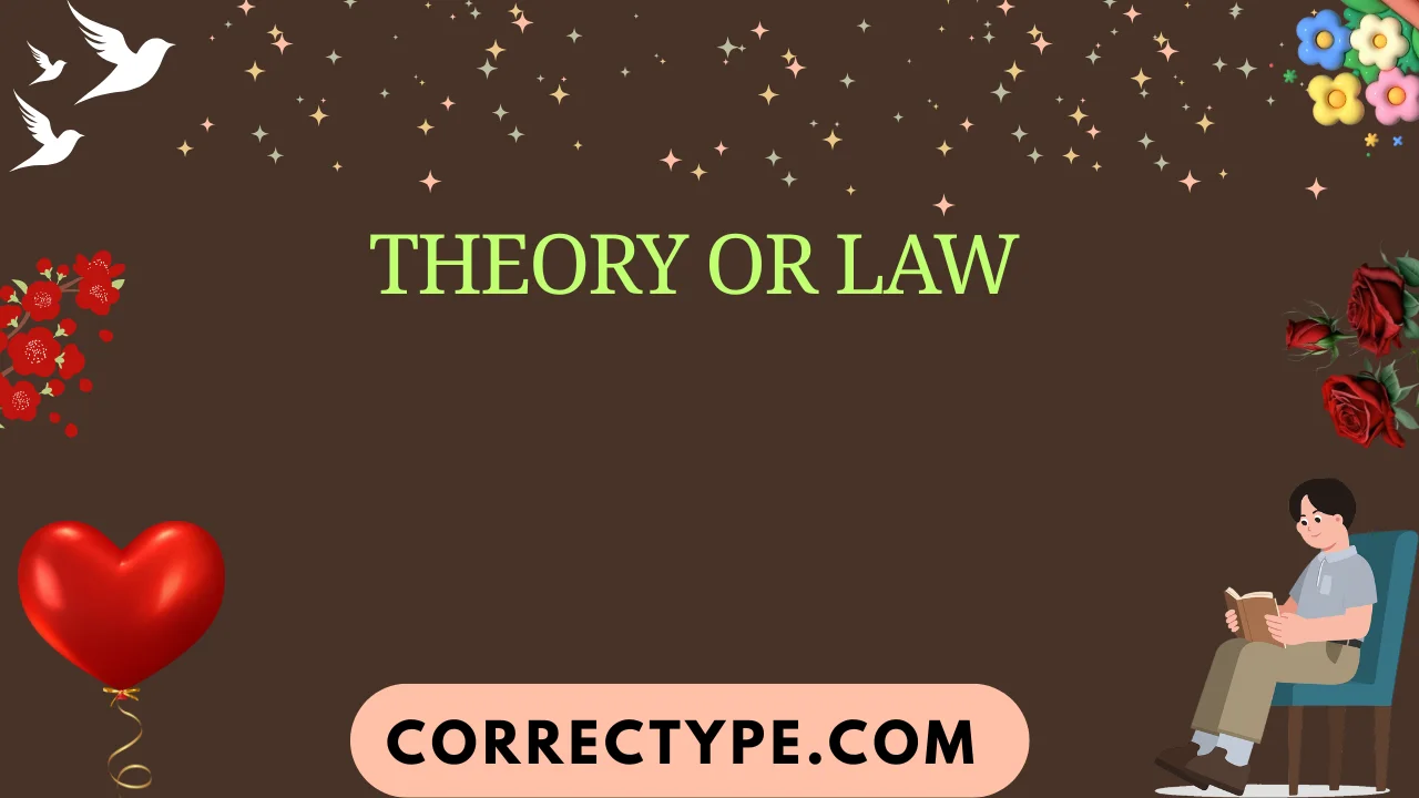 theory or law