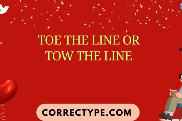 toe the line or tow the line