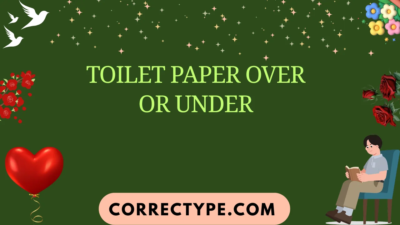 toilet paper over or under
