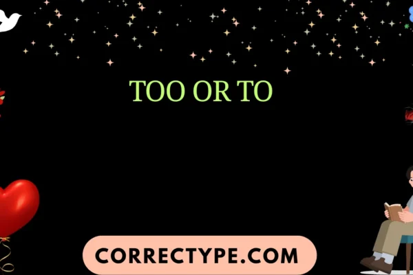 too or to