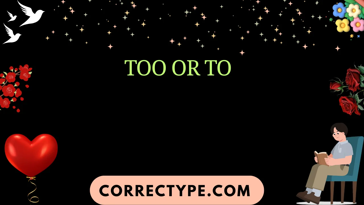 too or to