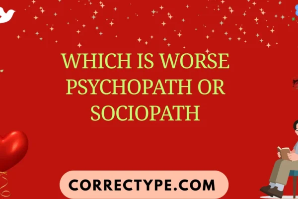 which is worse psychopath or sociopath
